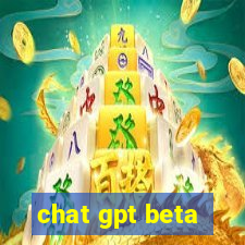 chat gpt beta